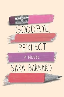 Goodbye, Perfect Bestselling Teen Fiction