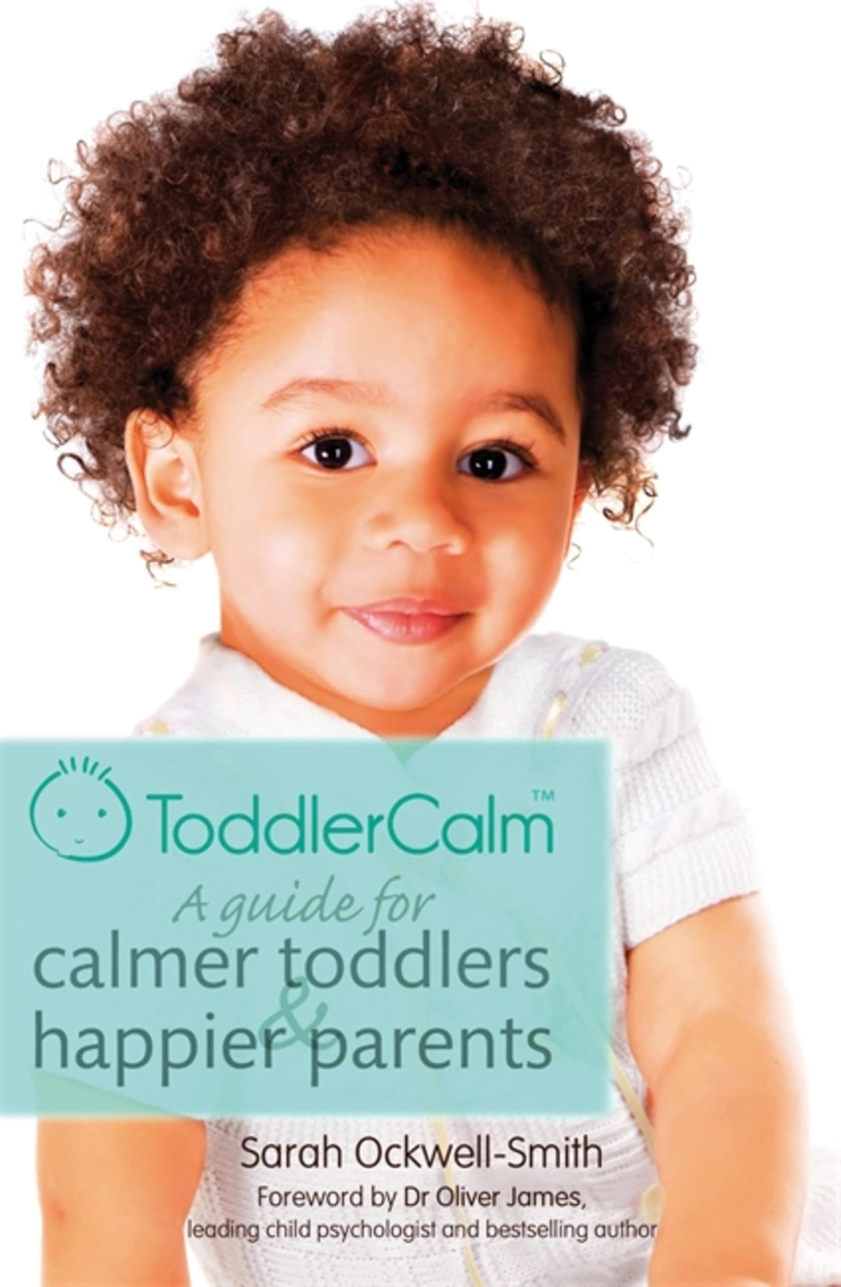 ToddlerCalm : A guide for calmer toddlers and happier parents