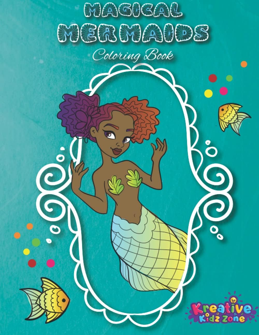 Magical Mermaids Coloring Book