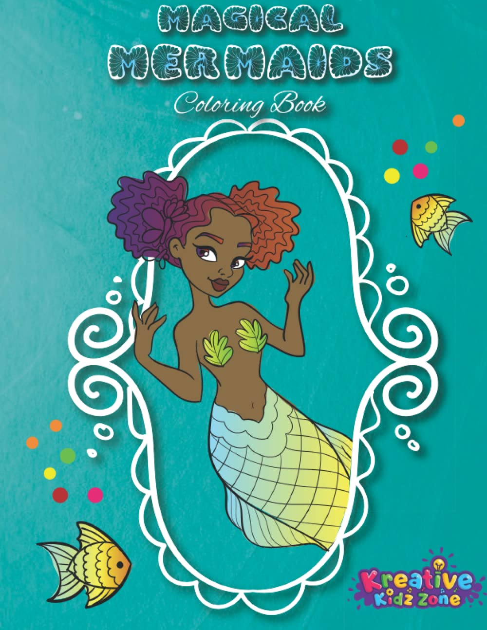 Magical Mermaids Coloring Book