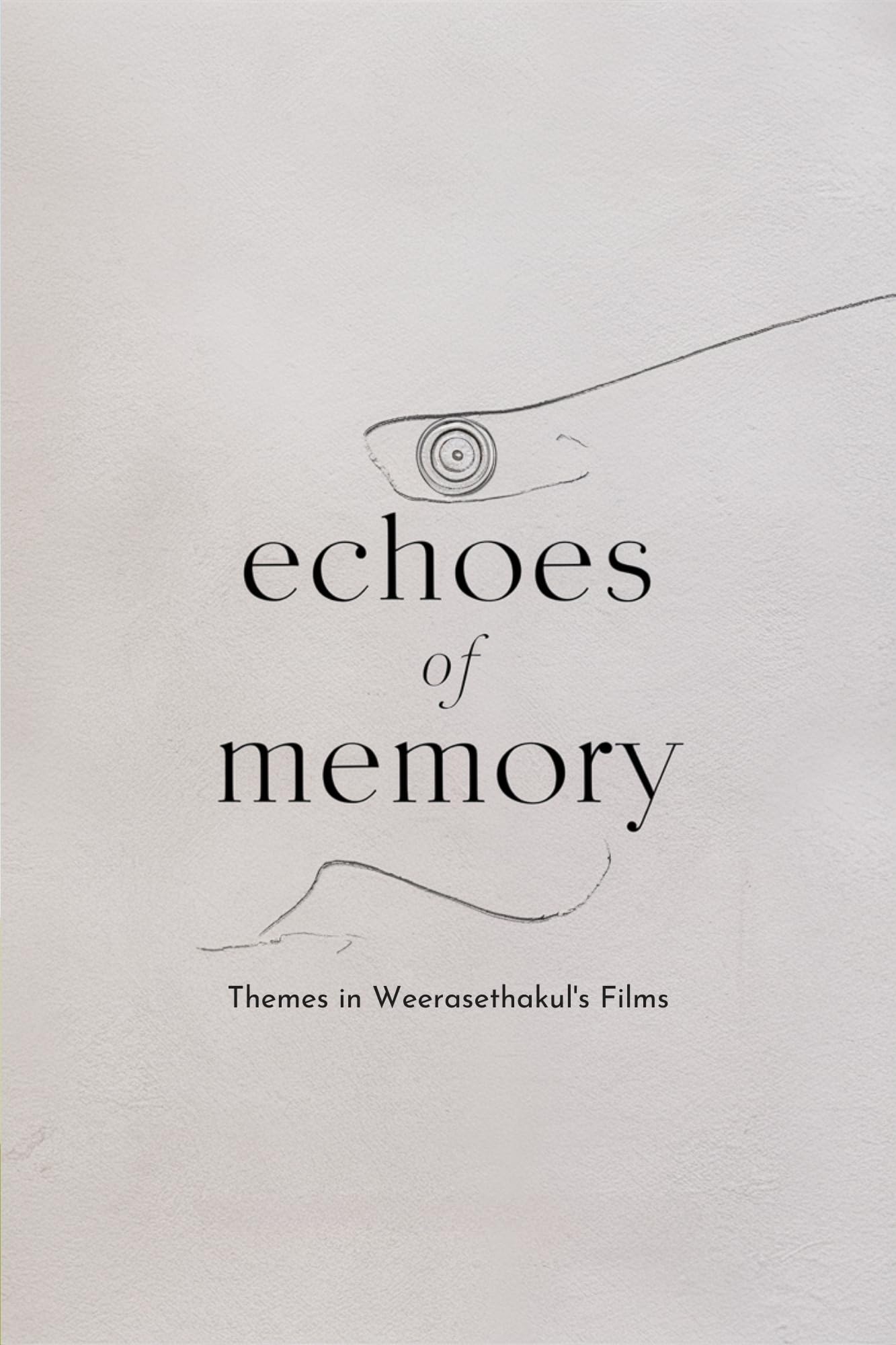 Echoes of Memory: Themes in Weerasethakul's Films