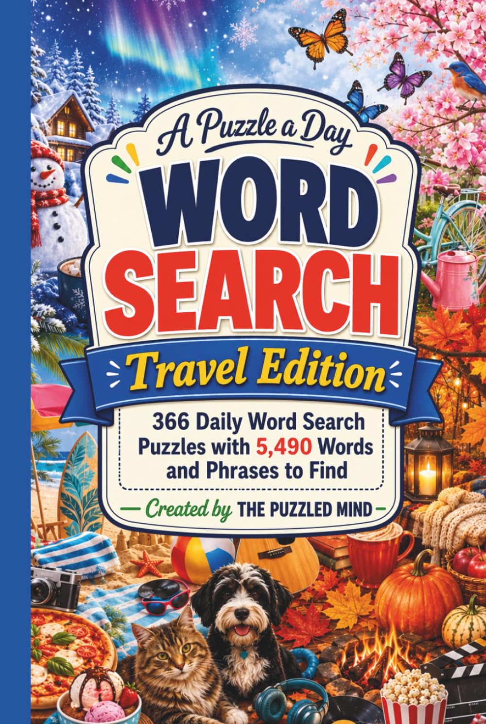 A Puzzle a Day Word Search: Travel Edition: 366 Daily Word Search Puzzles with 5,490 Words and Phrases