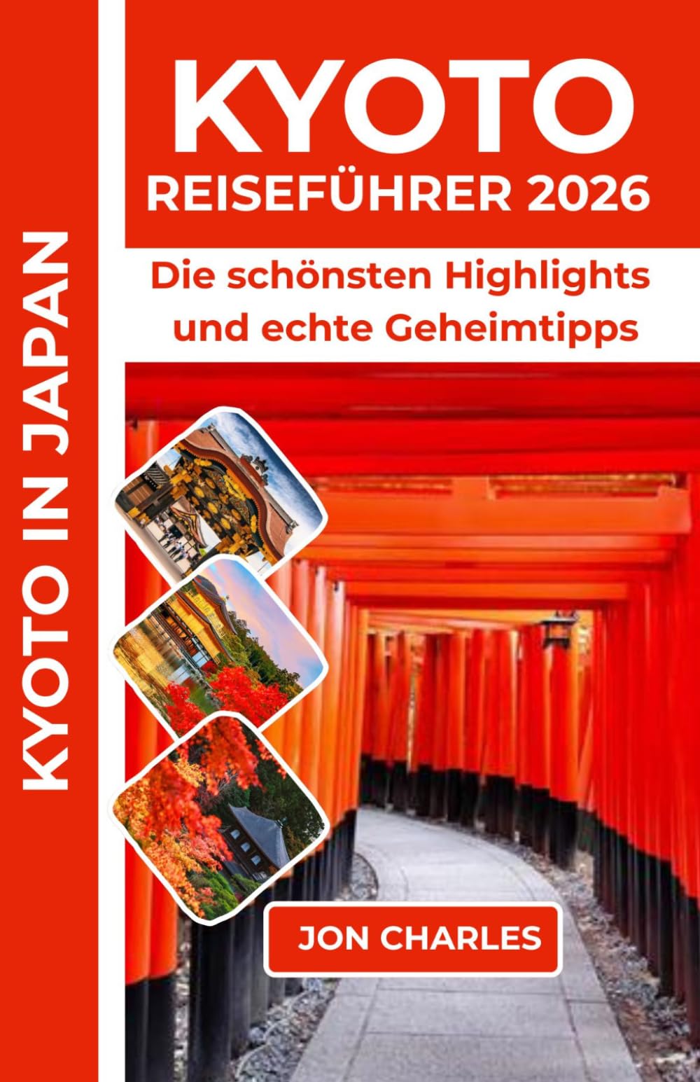 KYOTO REISEFÜHRER 2026: Die schönsten Highlights und echte Geheimtipps