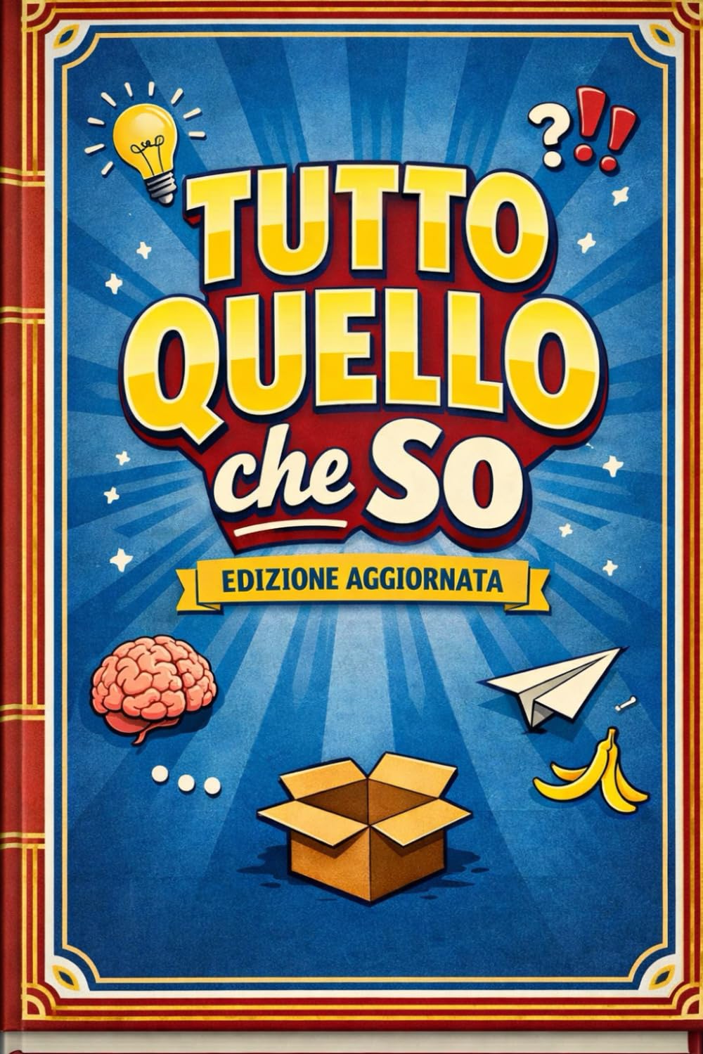 Tutto Quello che So (Edizione Aggiornata)