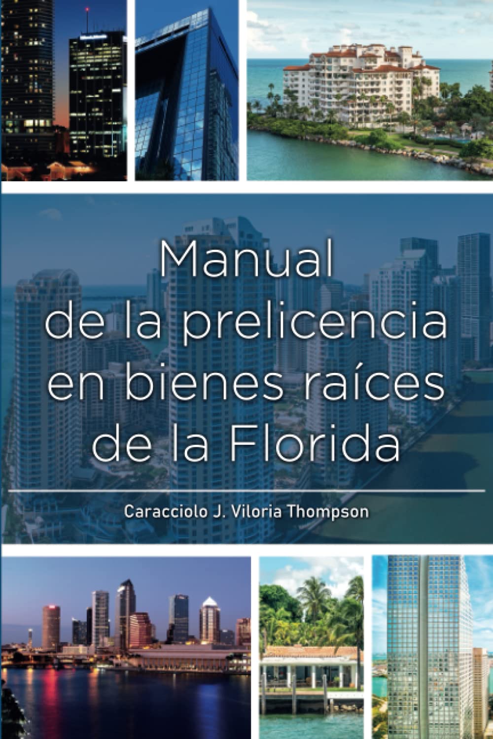 Manual de la prelicencia en bienes raíces de la Florida (Spanish Edition)