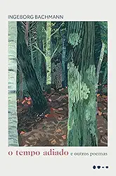 O tempo adiado e outros poemas