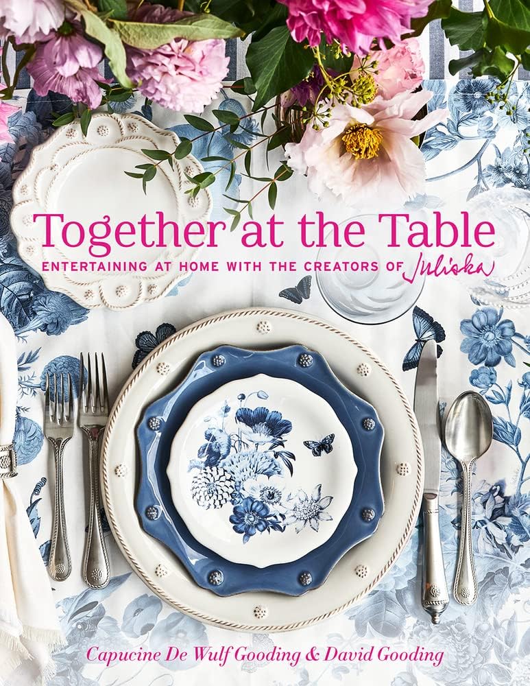 Together at the Table: Entertaining at home with the creators of Juliska