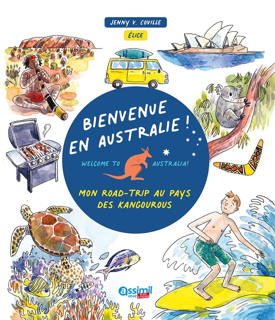 Bienvenue En Australie !: Mon road-trip au pays des kangourous