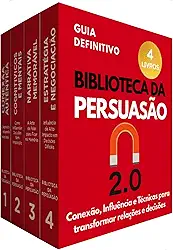 Biblioteca da Persuasão 2.0 - 4 Livros: Conexão, Influência e Técnicas para Transformar Relações e Decisões