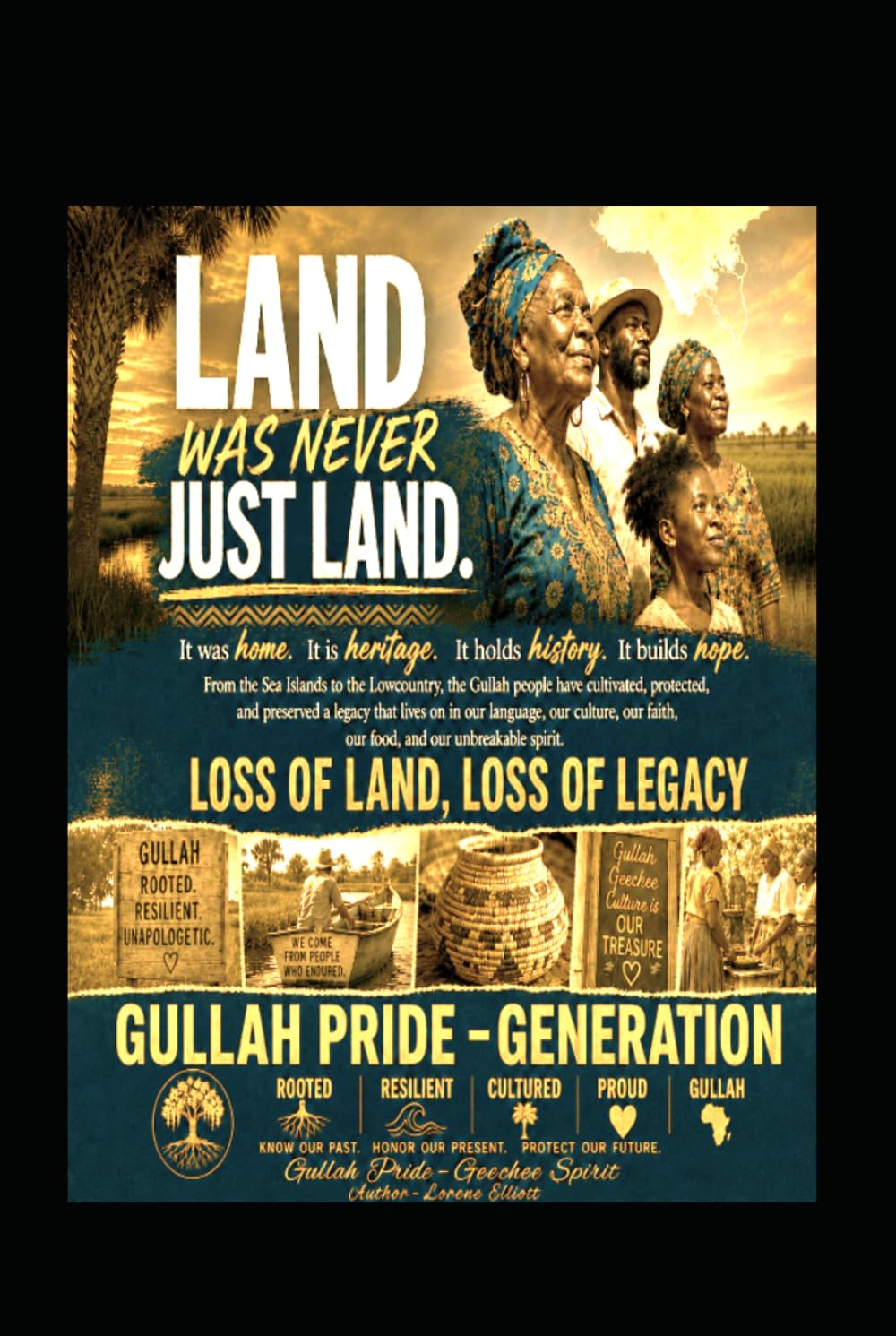 Land WAS NEVER JUST LAND: Gullah Community Tenants in Common (Land WAS NEVER JUST LAND, TENNANT IN COMMON)