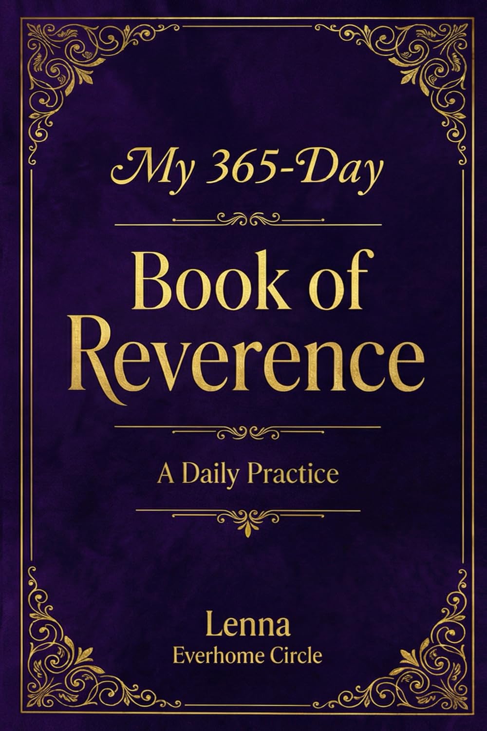 Book of Reverence: A Daily Practice of Gratitude, Honesty, Hope, and Gentle Action
