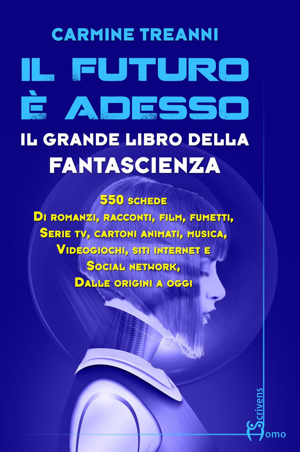 Il Futuro è Adesso. Il Grande Libro Della Fantascienza - 4