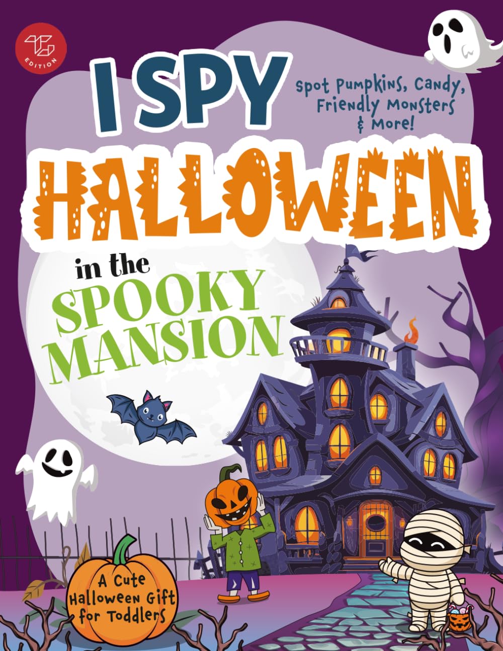 I Spy Halloween in the Spooky Mansion: Spot Pumpkins, Candy, Friendly Monsters & More! A Cute Halloween Gift for Toddlers (I Spy Books for Toddlers)