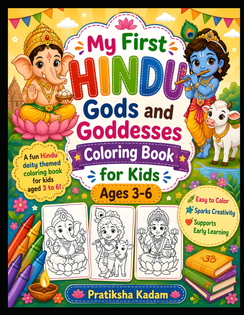 My First Hindu Gods and Goddesses Coloring Book: Easy and Fun Coloring Pages of Hindu Deities with Bold Outlines for Preschoolers, Toddlers, and Young Children