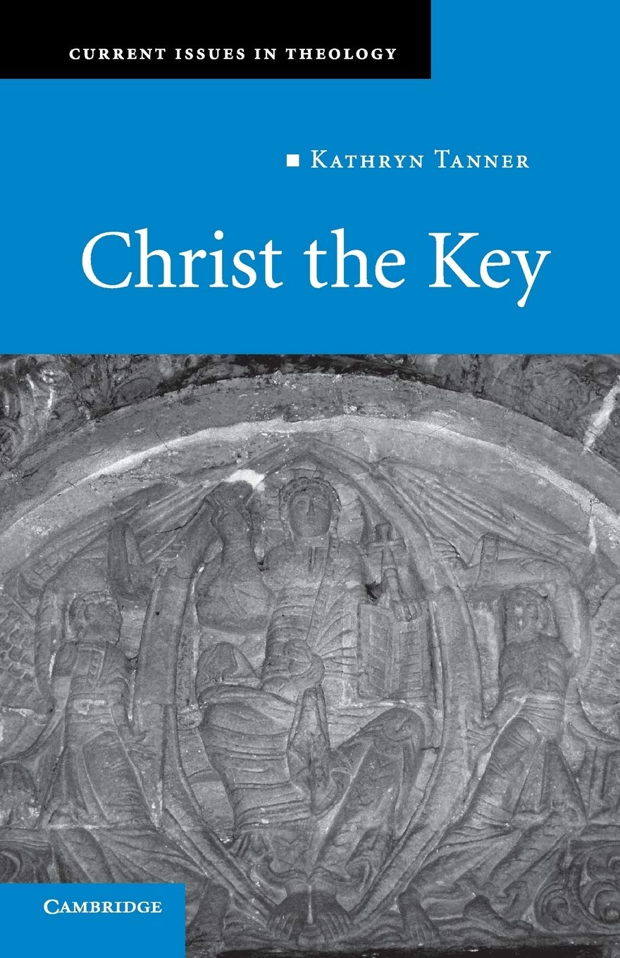 Christ the Key: 7 (Current Issues in Theology, Series Number 7)