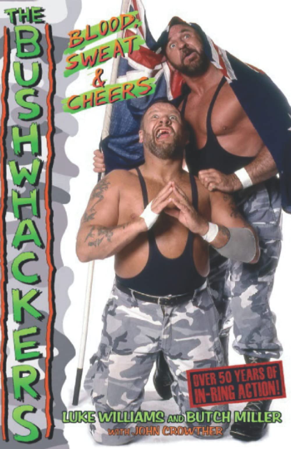 The Bushwhackers: Blood, Sweat & Cheers