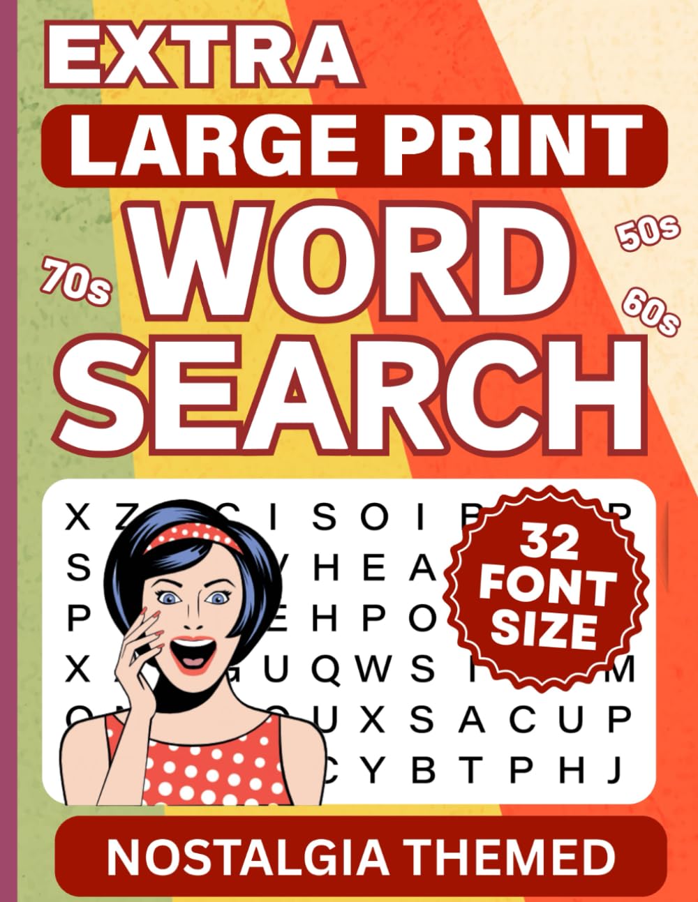 Extra Large Print Word Search For Adults and Seniors: Big Font for Super Challenged Eyesight-32 Pt - Nostalgia Eras 50s,60s,70s (Big Font Series for Visually Impaired Adults and Seniors)