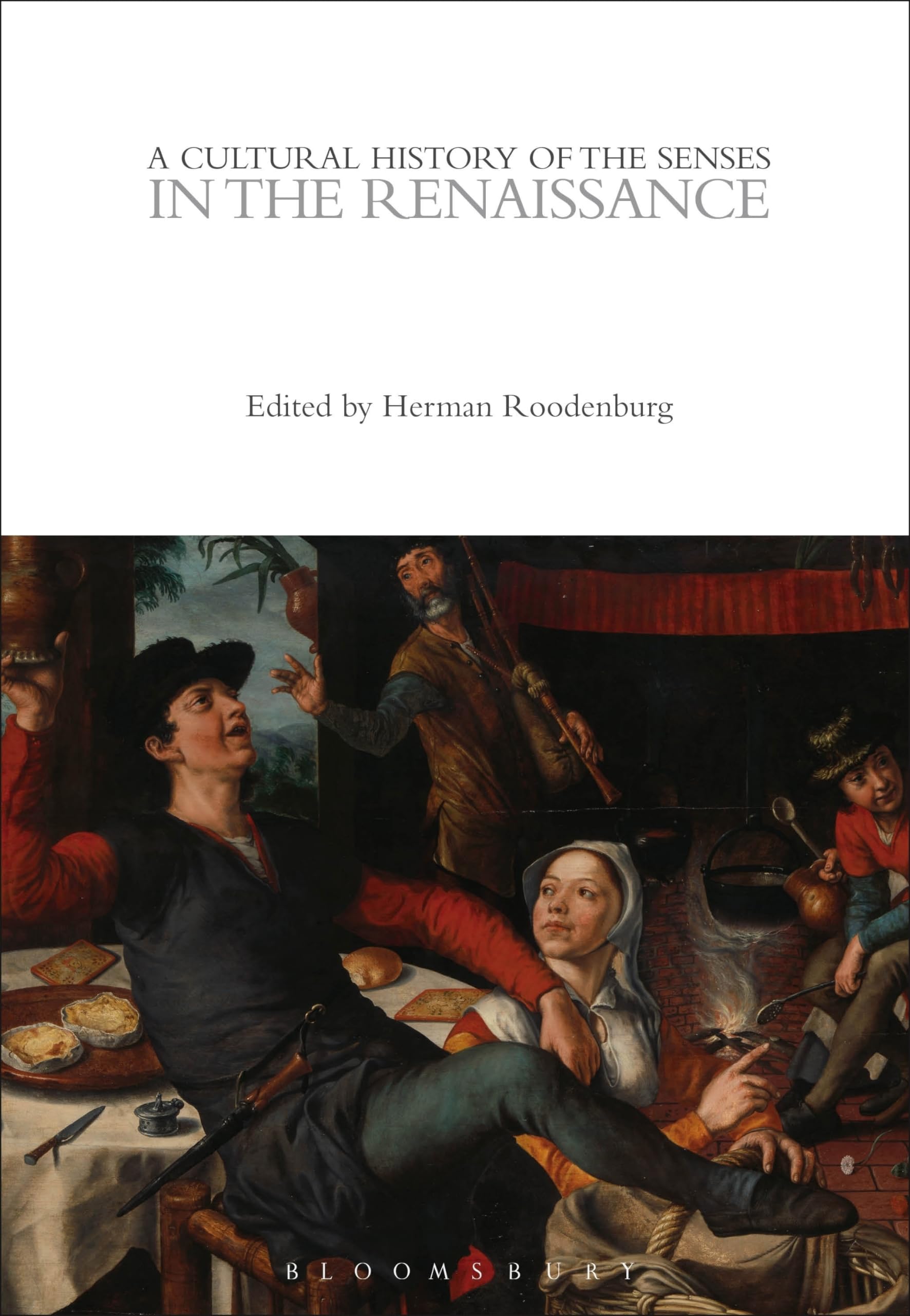 Cultural History of the Senses in the Renaissance, A (The Cultural Histories Series)