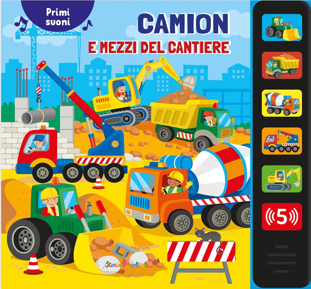 Camion E Mezzi Del Cantiere. Primi Suoni. Ediz. A Colori - 4