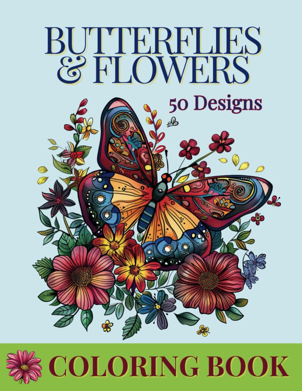 Butterflies & Flowers: Coloring Book (Adult Coloring Books)