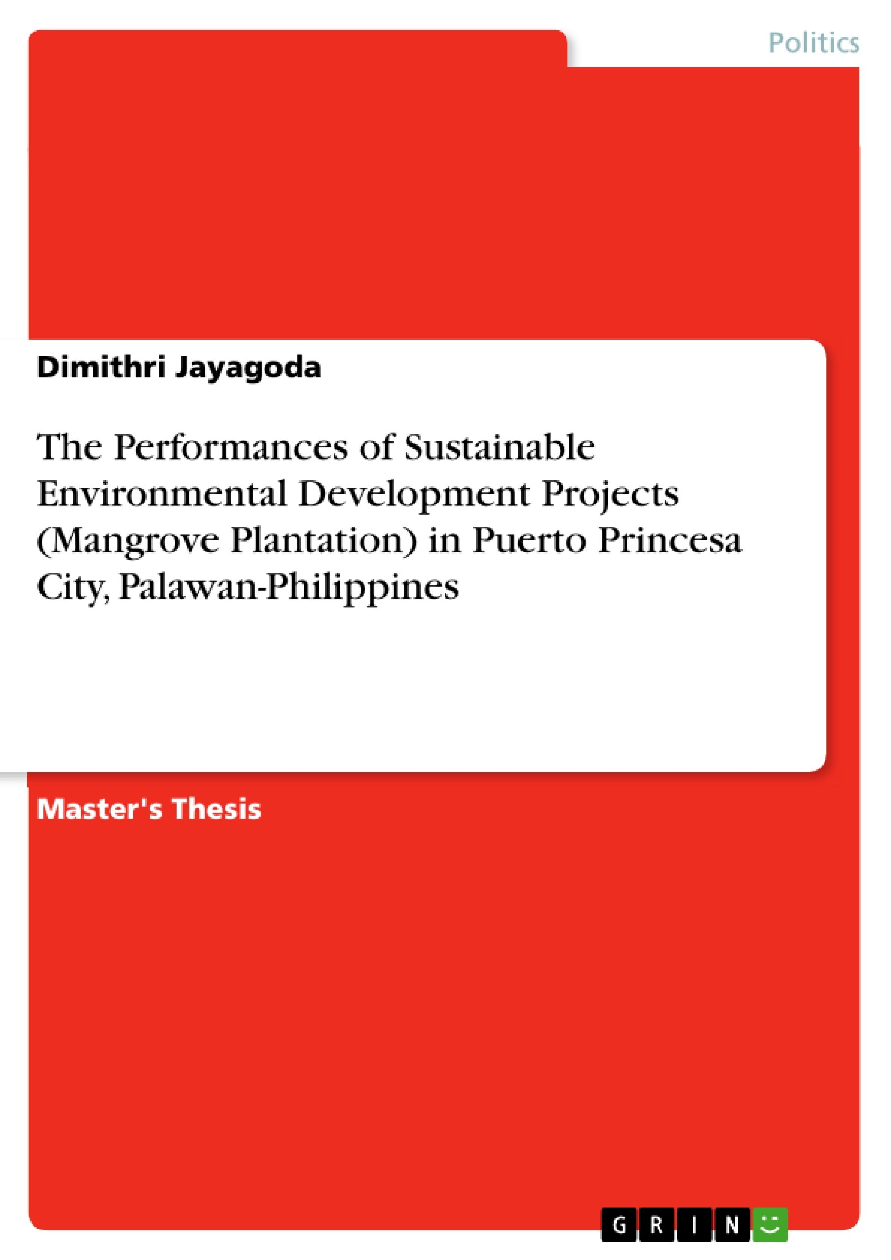 The Performances of Sustainable Environmental Development Projects (Mangrove Plantation) in Puerto Princesa City, Palawan-Philippines