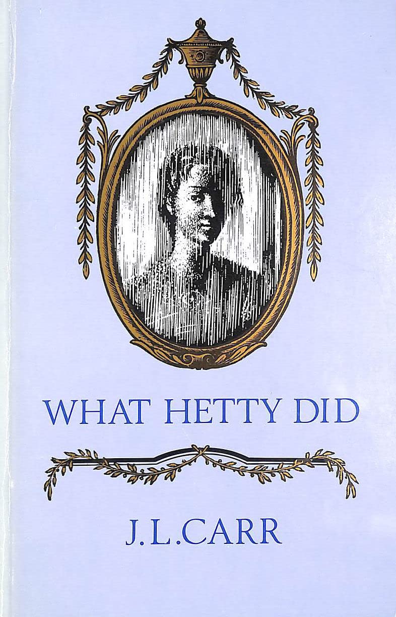 What Hetty Did by J L Carr (Paperback Book)