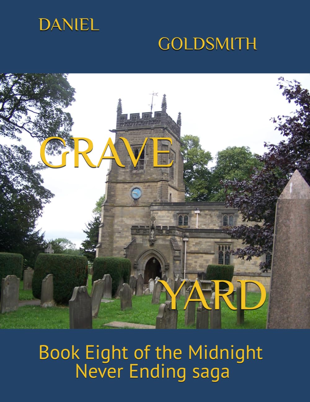 GRAVEYARD: Book Eight of the Midnight Never Ending saga