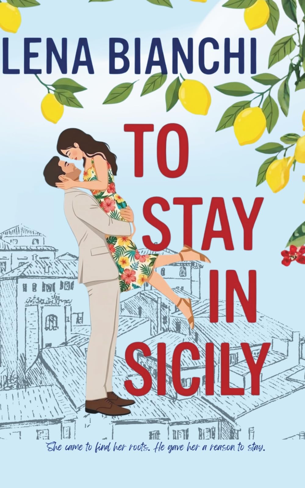 To Stay in Sicily: A Slow Burn Italian Romance (Love in Translation)