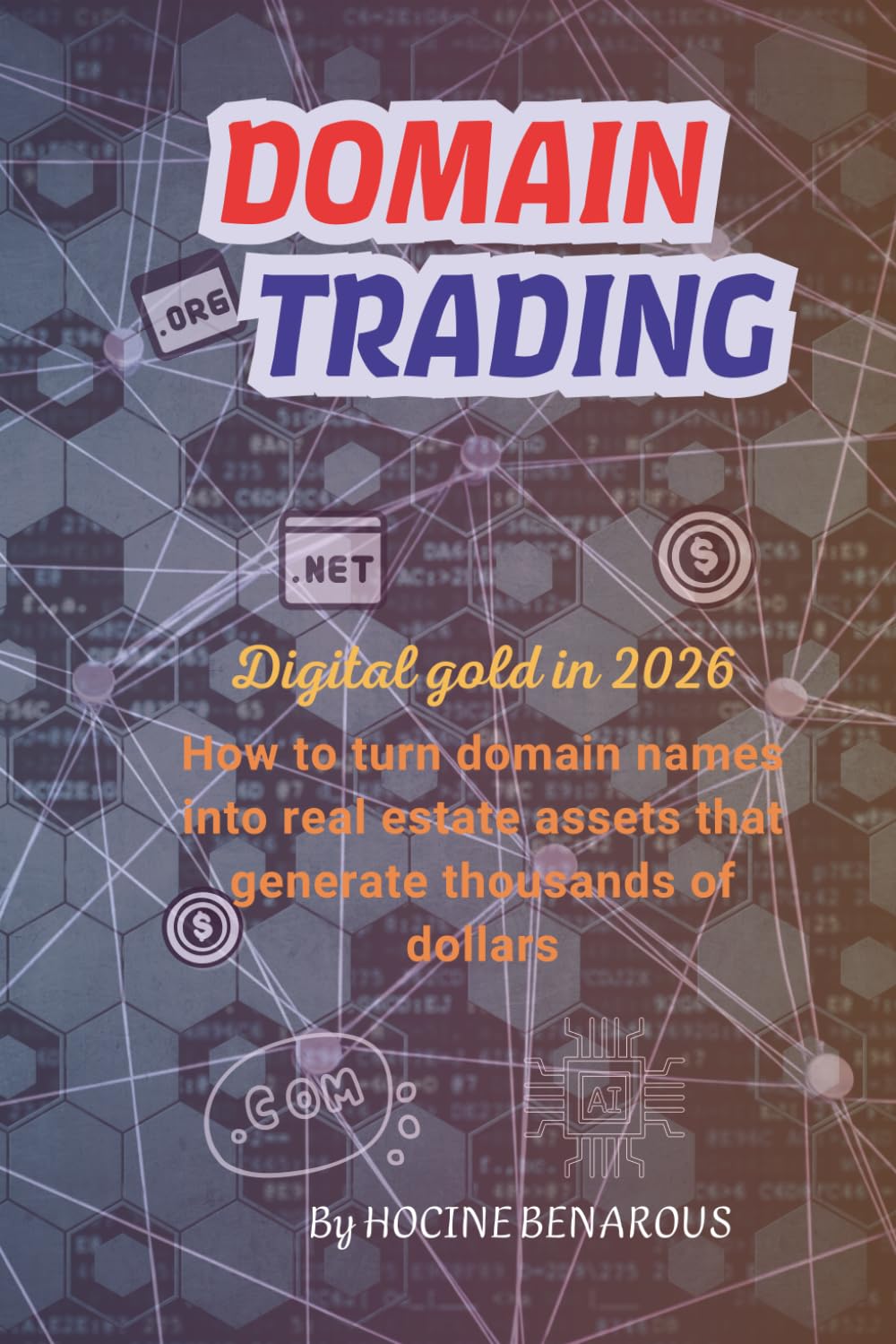 DomainTrading: Digital Gold in 2026: How to turn domain names into real estate assets that generate thousands of dollars