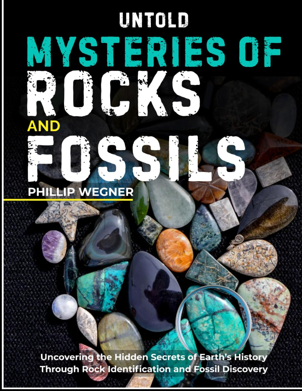 UNTOLD MYSTERIES OF ROCKS AND FOSSILS