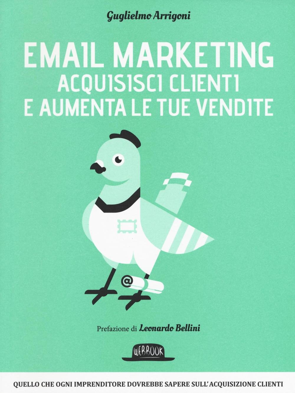 Email Marketing - Acquisisci Clienti E Aumenta Le Tue Vendite: Quello Che Ogni Imprenditore Dovrebbe Sapere Sull'acquisizione Clienti - 4