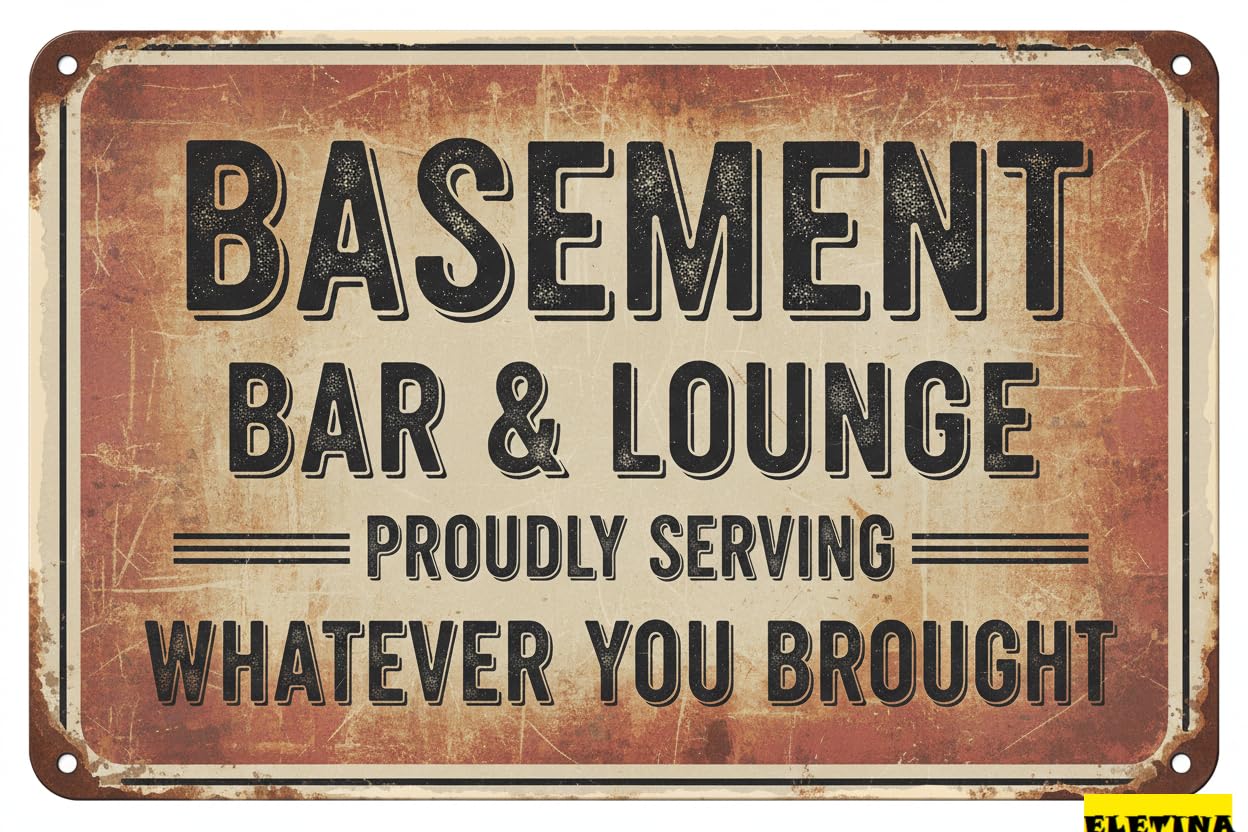 Vintage Metal Tin Sign Basement Bar And Lounge Proudly Serving Whatever You Brought Poster Wall Art Decor Plaque Gift Women Men 8x12 Inch