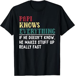 Papi knows everything Father's Day gift for Funny Grandpa T-Shirt