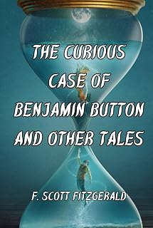 The Curious Case of Benjamin Button and Other Tales