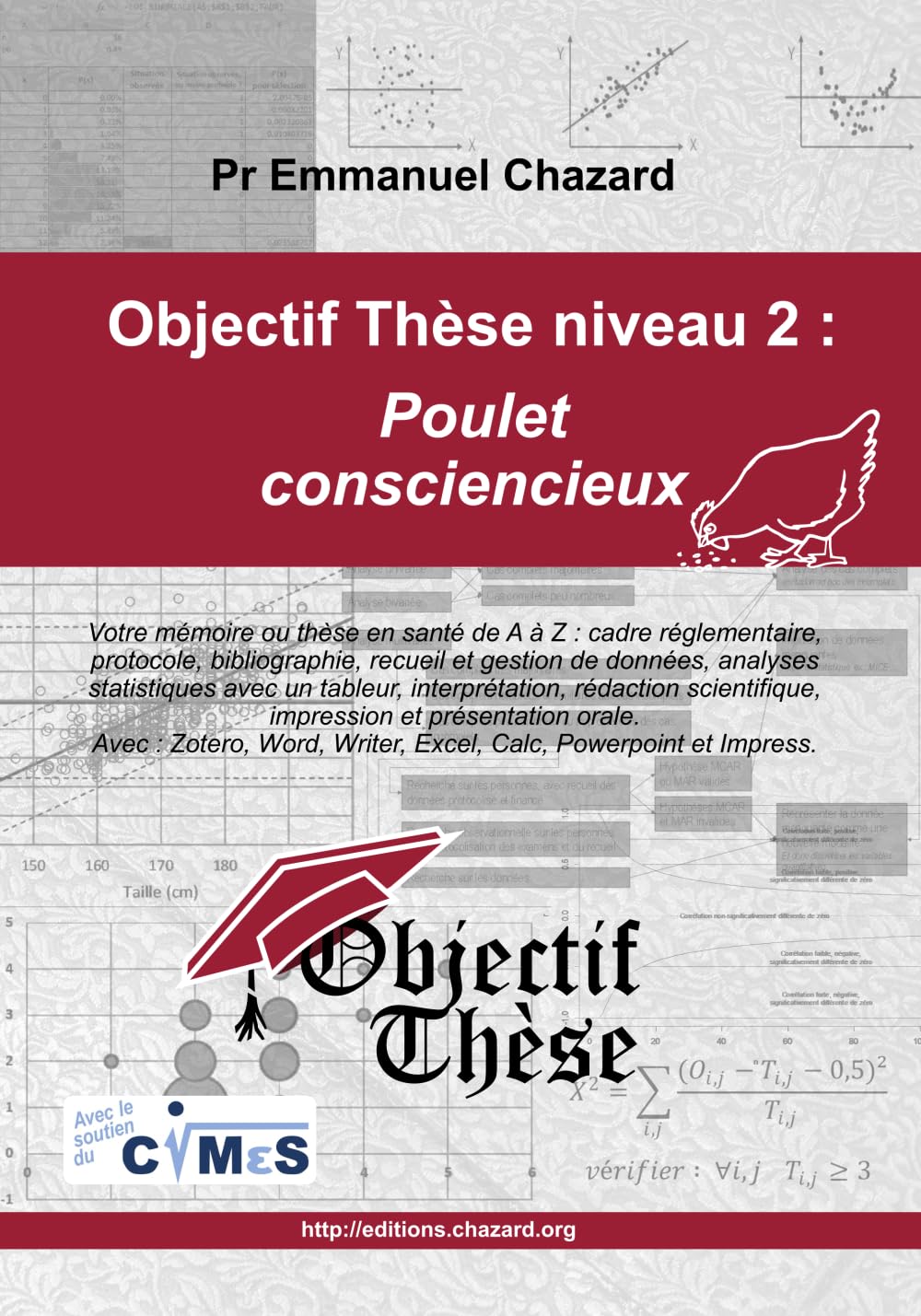 Objectif Thèse niveau 2 : Poulet consciencieux: Votre mémoire académique quantitatif en Santé, de A à Z : mémoire de fin d'études, M1, M2, thèse d’exercice, thèse d’université