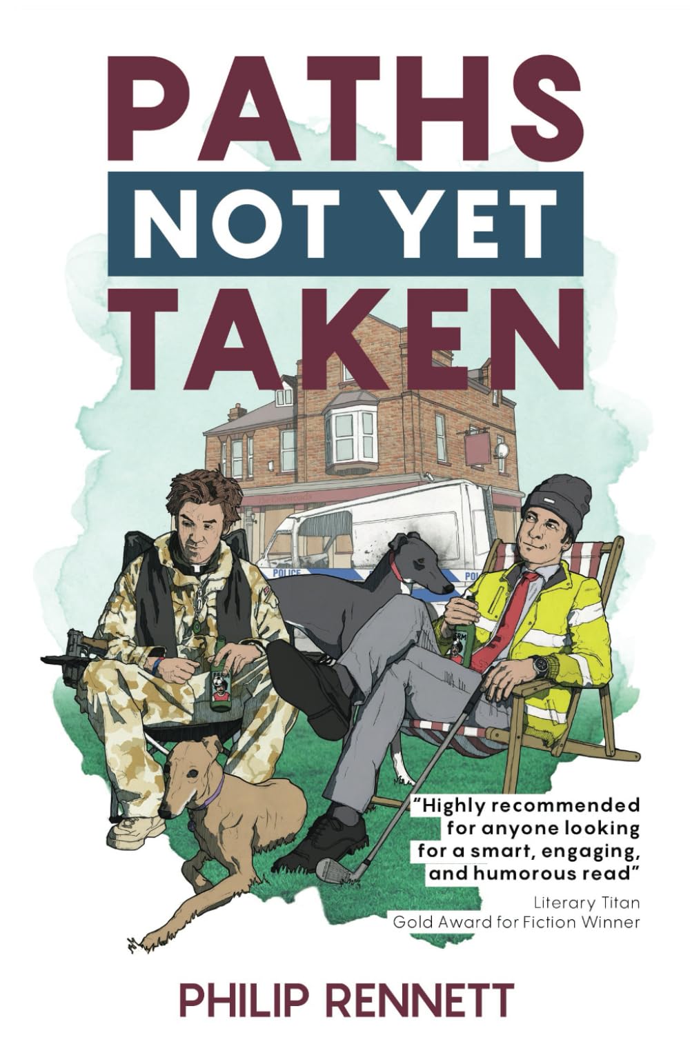 Paths Not Yet Taken: A dramatic, wry, feel-good satirical novel that offers hope to us all… eventually.: 1 (The Path Finder Series)