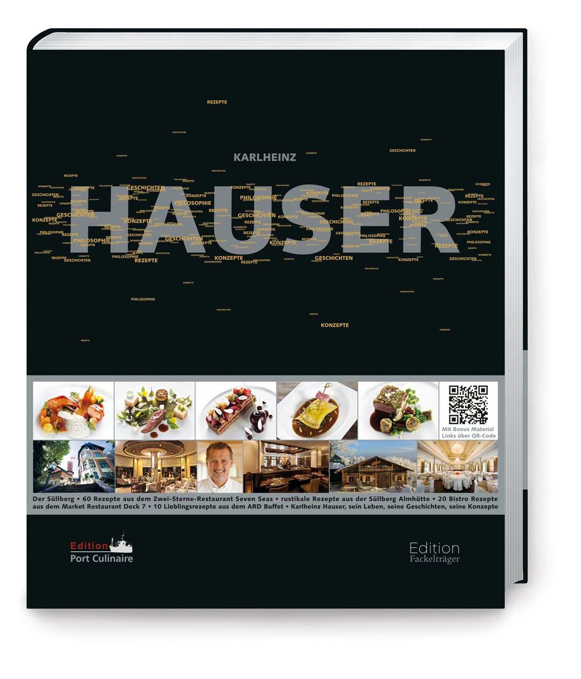 Karlheinz Hauser - Rezepte, Konzepte, Geschichten: Rezepte, Konzepte, Geschichten, Philosophie