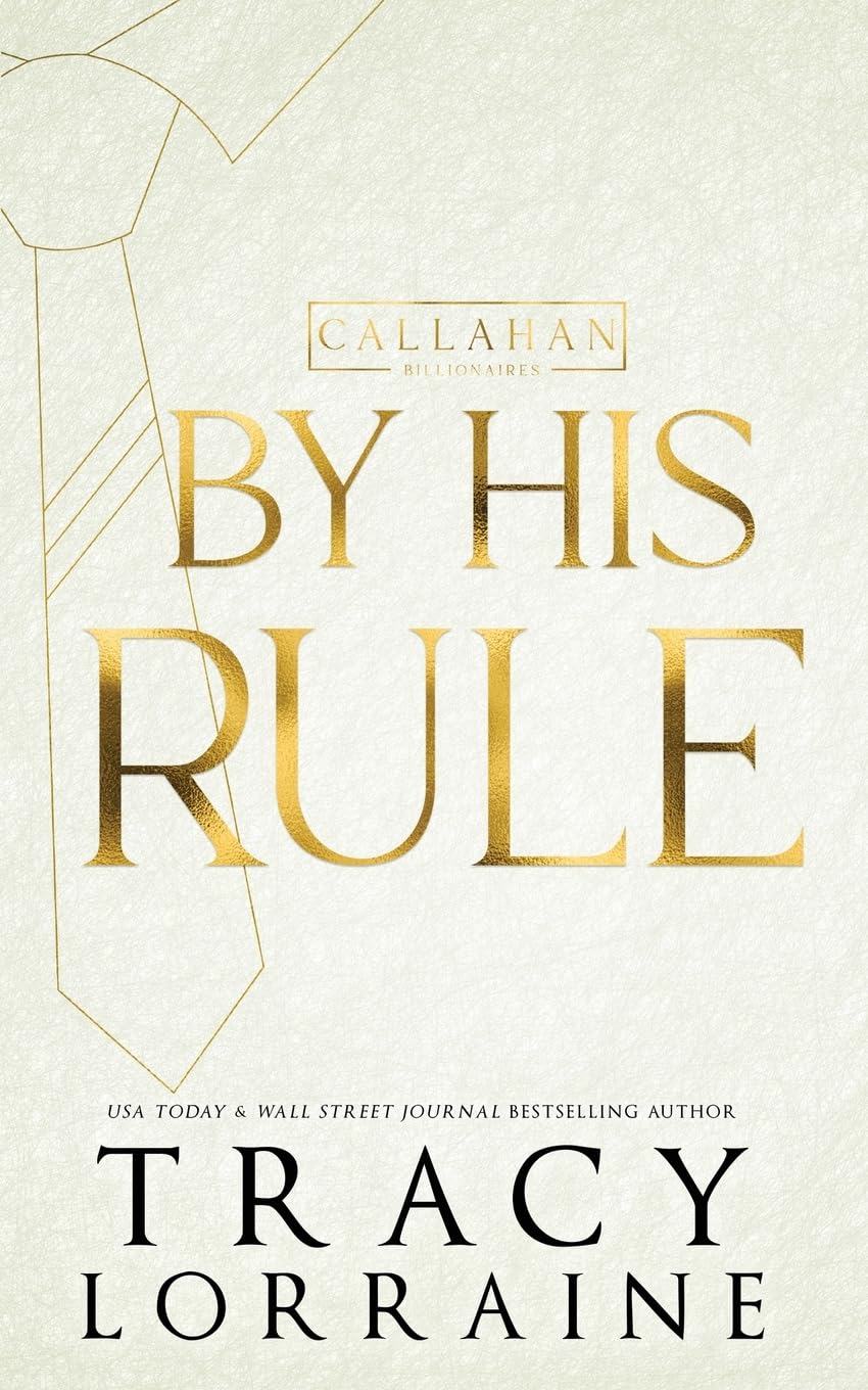 By His Rule: Discreet Edition (Callahan Billionaires Alternate Editions)