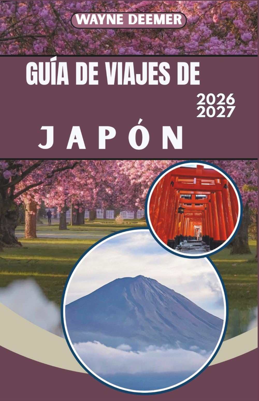 GUÍA DE VIAJES DE JAPÓN 2026-2027: Itinerarios día a día, recomendaciones de restaurantes y consejos para viajar en tren bala a Tokio, Kioto y más allá