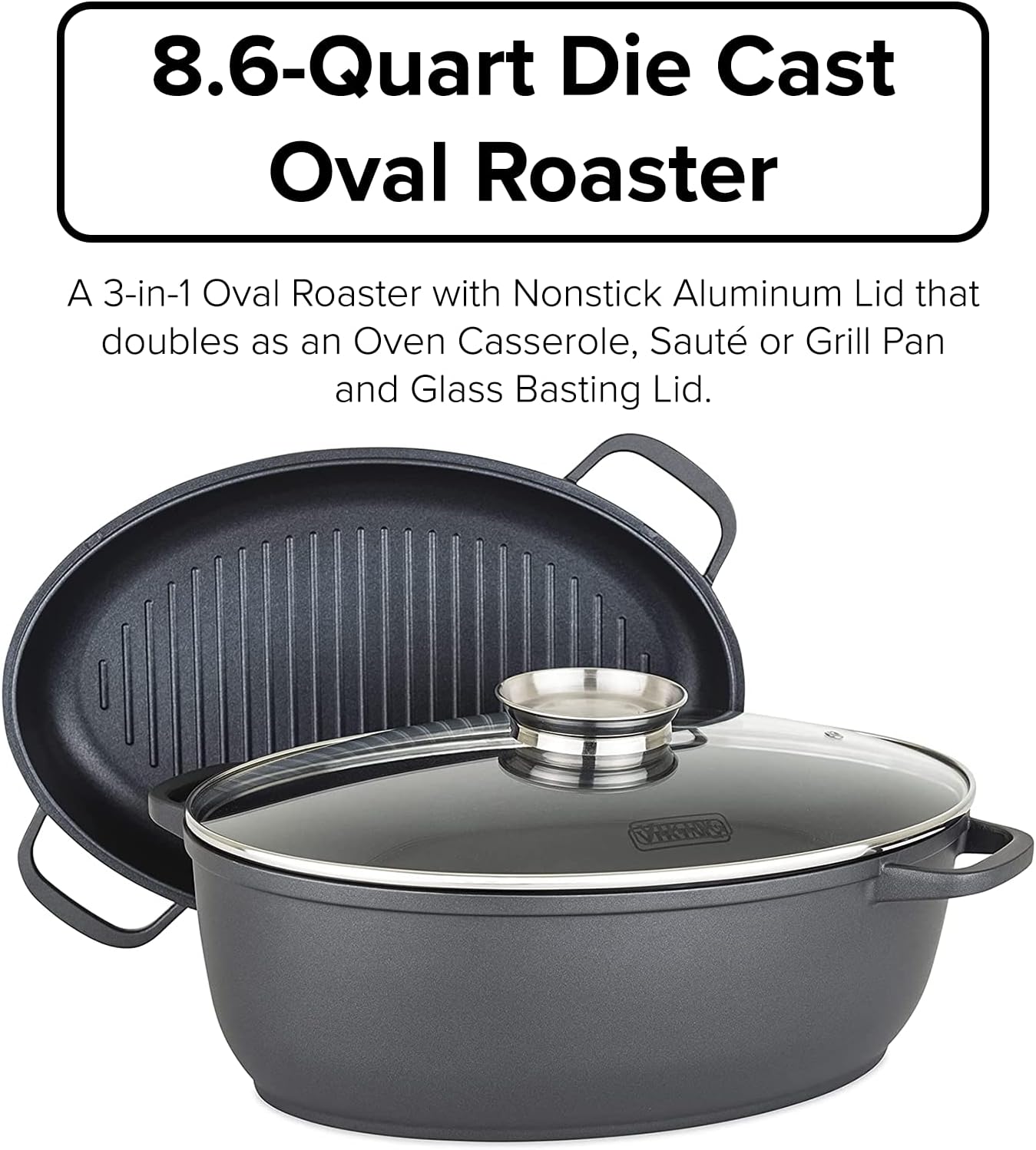 Viking Culinary 3-in-1 8.6 Qt Die Cast Oval Roaster with Glass Basting Lid, Gray