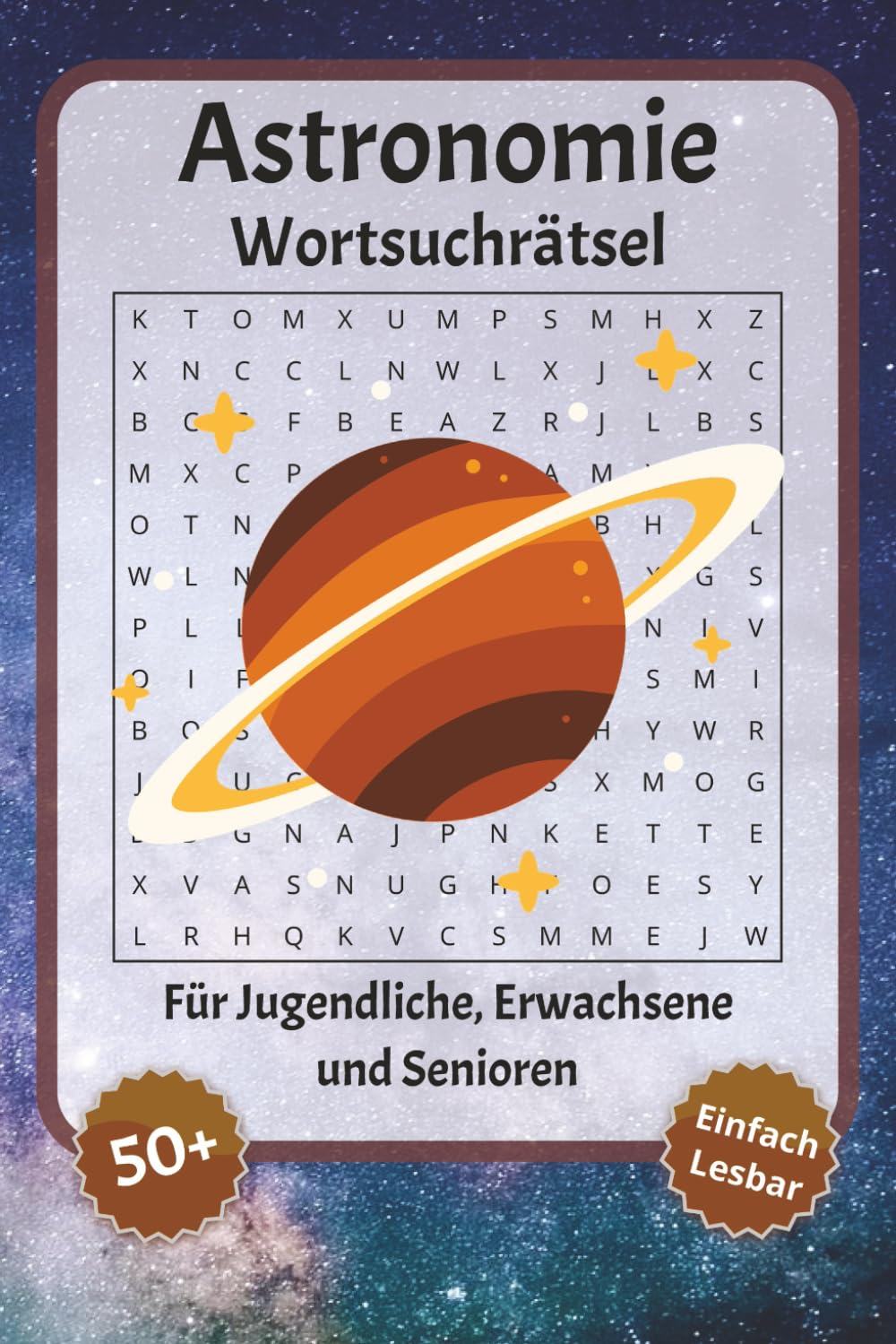 Astronomie Wortsuchrätsel: Wortsuchrätsel mit leicht lesbarer Schrift zu Astronomie, Raum, Sonnensystem und mehr | 6x9 Zoll, 110 Seiten | Über 50 ... für Urlaub, Feiertage und Entspannung