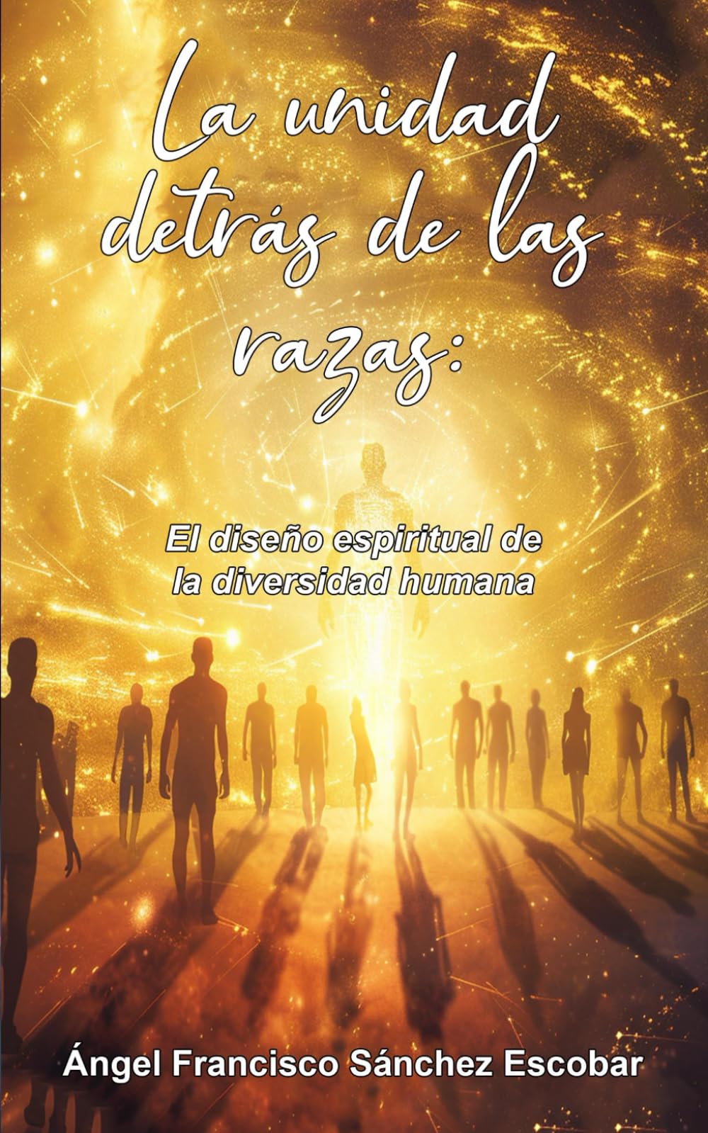La unidad detrás de las razas: El diseño espiritual de la diversidad humana (Libros de estudio-guía sobre Los escritos de Urantia)