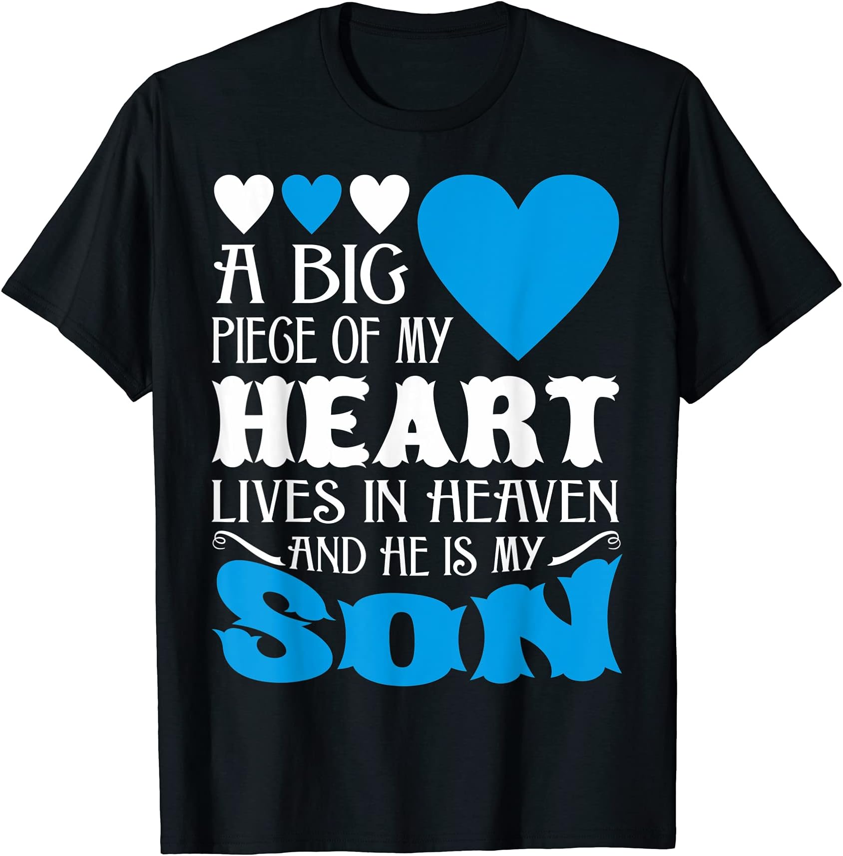 A Big Piece Of My Heart Lives In Heaven My Son TShirt