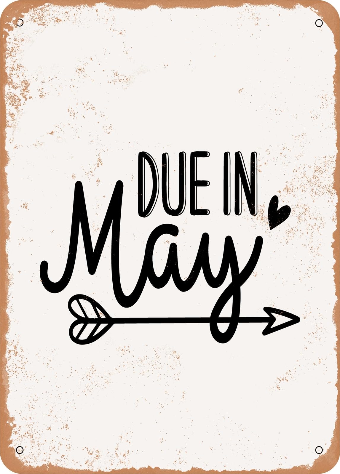 Miaomansenstore Metal Sign - Due In May - Vintage Rusty Look Home Decor