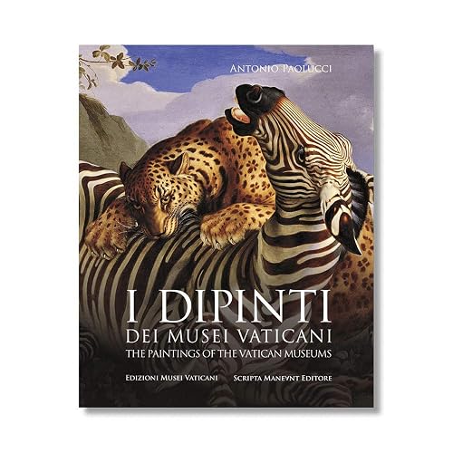 I dipinti dei Musei Vaticani-The paintings of the Vatican Museums. Ediz. bilingue