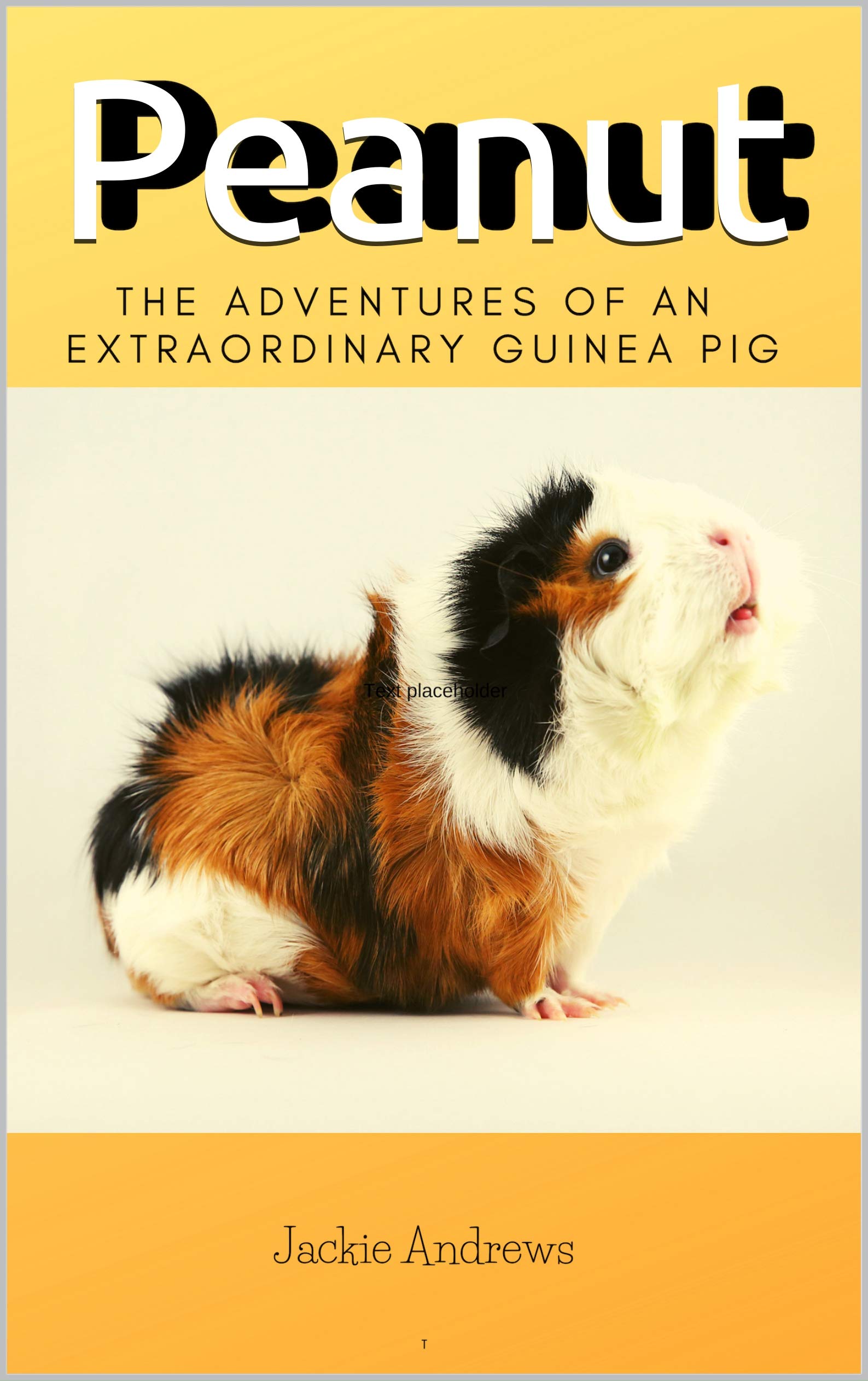 Peanut: The Adventures of an Extraordinary Guinea Pig