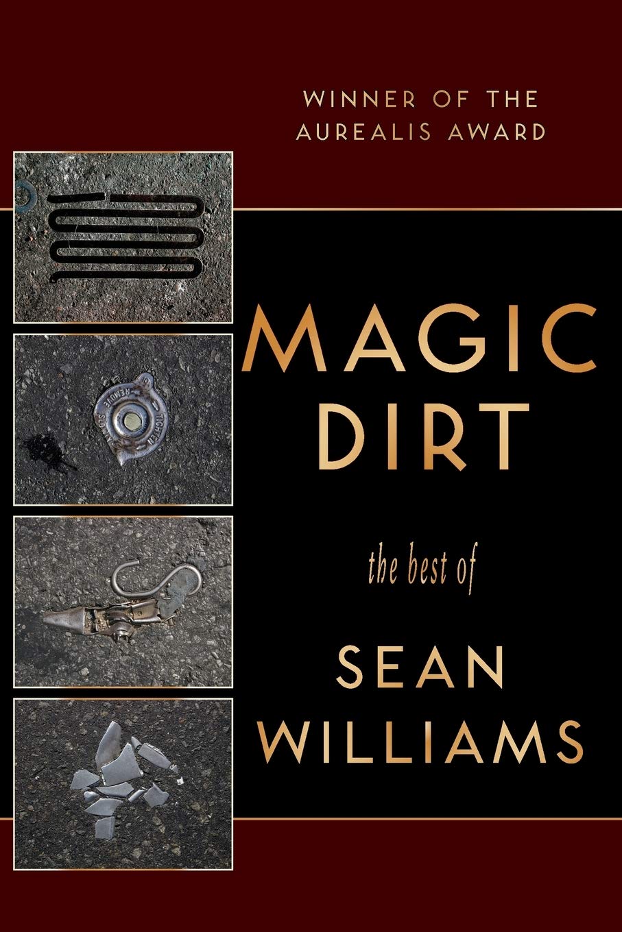 Magic Dirt: The Best of Sean Williams
