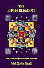 THE FIFTH ELEMENT: The Rainbow Bridge between the Dimensions