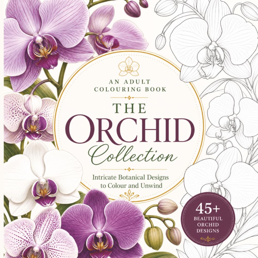 The Orchid Collection: Intricate Botanical Designs to Colour and Unwind