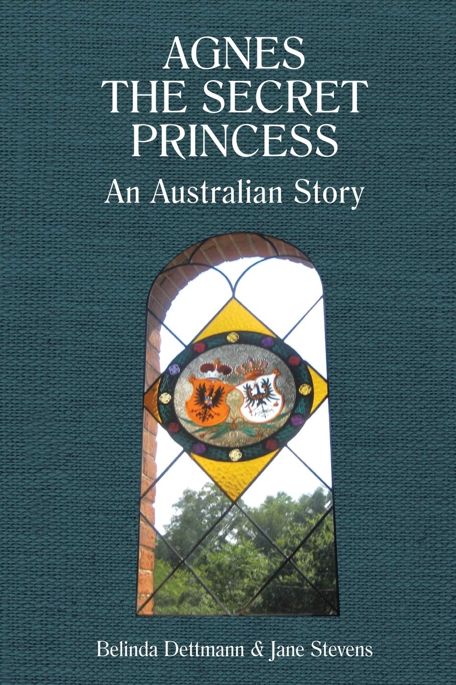 Agnes the Secret Princess: An Australian Story